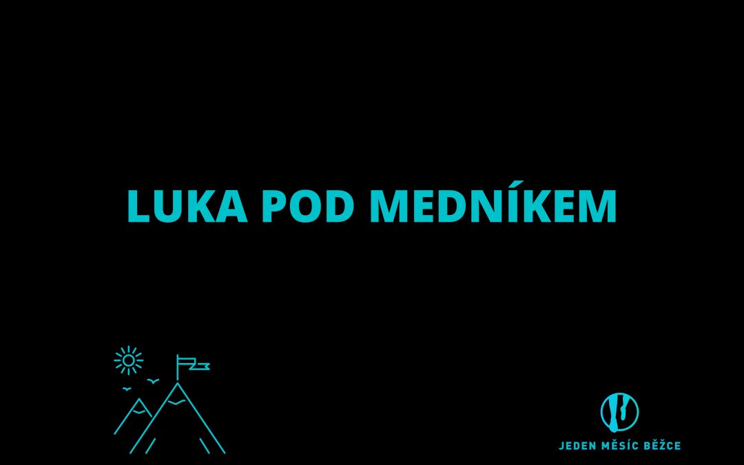 Luka pod Medníkem